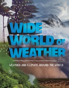 Wide World of Weather : Weather and Climate Around the World