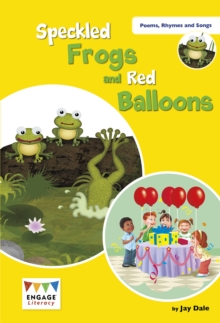 Speckled Frogs And Red Balloons : Levels 6-8