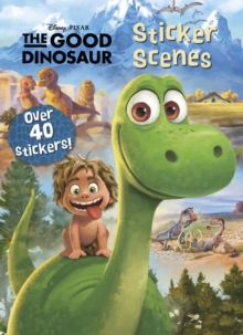 Disney Pixar the Good Dinosaur Sticker Scenes, Paperback Book Disney Pixar the Good Dinosaur Sticker Scenes, Paperback Book