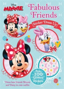 Disney Minnie Mouse Fabulous Friends Sticker Dress Up : Dress Best Friends Minnie and Daisy in Cute Outfits, Paperback Book Disney Minnie Mouse Fabulous Friends Sticker Dress Up : Dress Best Friends Minnie and Daisy in Cute Outfits, Paperback Book