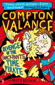 Compton Valance Revenge of the Fancy-Pants Time Pirate, Paperback Book Compton Valance Revenge of the Fancy-Pants Time Pirate, Paperback Book