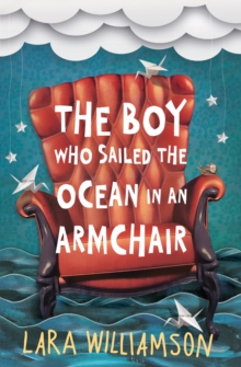 The Boy Who Sailed the Ocean in an Armchair