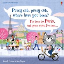 Pussy Cat, Pussy Cat, Where Have You Been? I've Been to Paris and Guess What I've Seen..., Hardback Book Pussy Cat, Pussy Cat, Where Have You Been? I've Been to Paris and Guess What I've Seen..., Hardback Book
