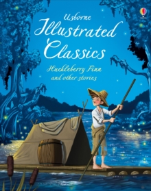 Illustrated Classics Huckleberry Finn & Other Stories, Hardback Book Illustrated Classics Huckleberry Finn & Other Stories, Hardback Book
