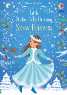 Little Sticker Dolly Dressing Snow Princess, Paperback / softback Book Little Sticker Dolly Dressing Snow Princess, Paperback / softback Book