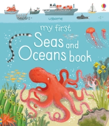 My First Seas and Oceans Book, Board book Book My First Seas and Oceans Book, Board book Book