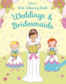 First Colouring Weddings and Bridesmaids, Paperback / softback Book First Colouring Weddings and Bridesmaids, Paperback / softback Book