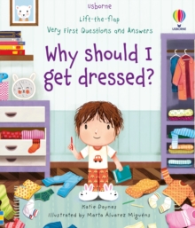 Very First Questions And Answers Why Should I Get dressed?