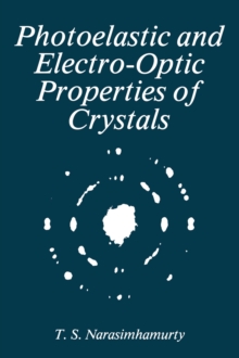 Photoelastic and Electro-Optic Properties of Crystals