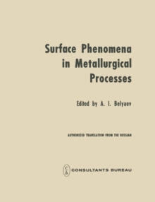 Surface Phenomena in Metallurgical Processes : Proceedings of an Interinstitute Conference