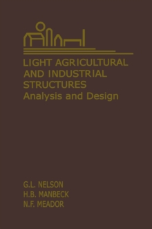 Light Agricultural and Industrial Structures : Analysis and Design