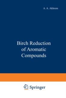 Birch Reduction of Aromatic Compounds