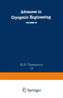 Advances in Cryogenic Engineering : Proceedings of the 1969 Cryogenic Engineering Conference University of California at Los Angeles, June 16-18, 1969