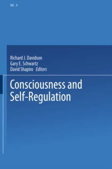 Consciousness and Self-Regulation : Advances in Research and Theory Volume 4