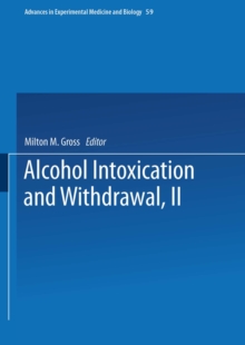 Alcohol Intoxication and Withdrawal : Experimental Studies II