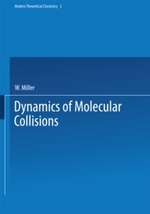 Dynamics of Molecular Collisions : Part B