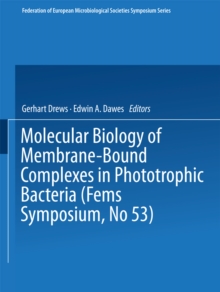 Molecular Biology of Membrane-Bound Complexes in Phototrophic Bacteria