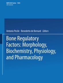 Bone Regulatory Factors : Morphology, Biochemistry, Physiology, and Pharmacology