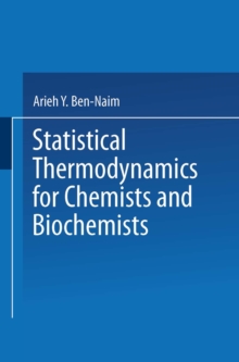 Statistical Thermodynamics for Chemists and Biochemists