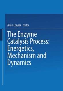 The Enzyme Catalysis Process : Energetics, Mechanism and Dynamics