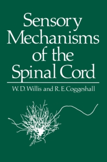 Sensory Mechanisms of the Spinal Cord