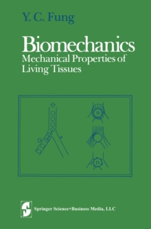 Biomechanics : Mechanical Properties of Living Tissues