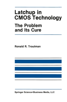 Latchup in CMOS Technology : The Problem and Its Cure