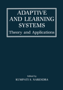 Adaptive and Learning Systems : Theory and Applications