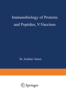 Immunobiology of Proteins and Peptides V : Vaccines Mechanisms, Design, and Applications