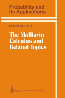 The Malliavin Calculus and Related Topics