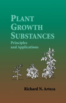 Plant Growth Substances : Principles and Applications