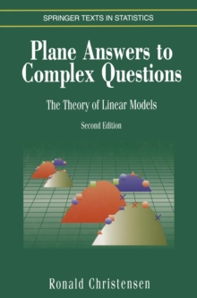 Plane Answers to Complex Questions : The Theory of Linear Models