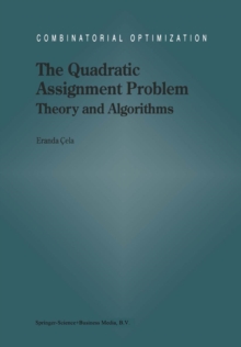 The Quadratic Assignment Problem : Theory and Algorithms