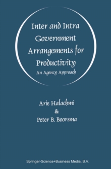 Inter and Intra Government Arrangements for Productivity : An Agency Approach