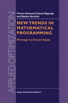 New Trends in Mathematical Programming : Homage to Steven Vajda