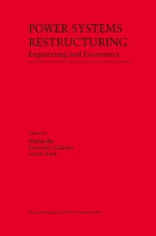 Power Systems Restructuring : Engineering and Economics