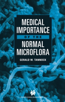 Medical Importance of the Normal Microflora