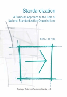 Standardization: A Business Approach to the Role of National Standardization Organizations