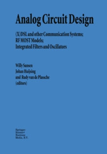 Analog Circuit Design : (X)DSL and other Communication Systems; RF MOST Models; Integrated Filters and Oscillators