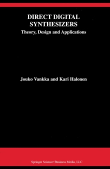 Direct Digital Synthesizers : Theory, Design and Applications