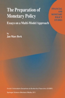 The Preparation of Monetary Policy : Essays on a Multi-Model Approach