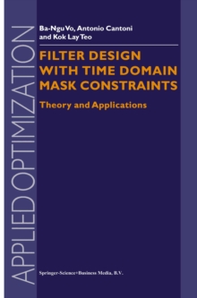 Filter Design With Time Domain Mask Constraints: Theory and Applications