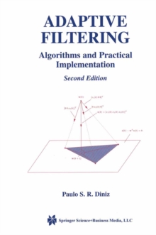 Adaptive Filtering : Algorithms and Practical Implementation