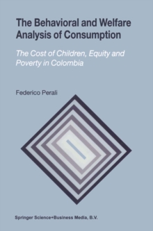 The Behavioral and Welfare Analysis of Consumption : The Cost of Children, Equity and Poverty in Colombia