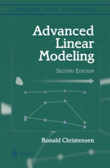 Advanced Linear Modeling : Multivariate, Time Series, and Spatial Data; Nonparametric Regression and Response Surface Maximization