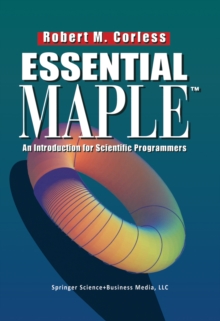 Essential Maple : An Introduction for Scientific Programmers