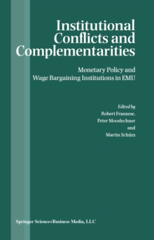 Institutional Conflicts and Complementarities : Monetary Policy and Wage Bargaining Institutions in EMU