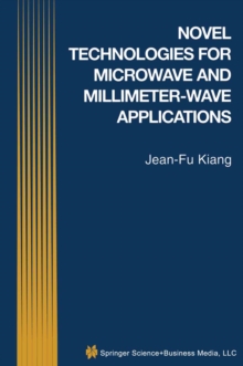 Novel Technologies for Microwave and Millimeter - Wave Applications