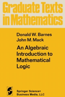 An Algebraic Introduction to Mathematical Logic