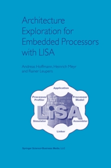 Architecture Exploration for Embedded Processors with LISA